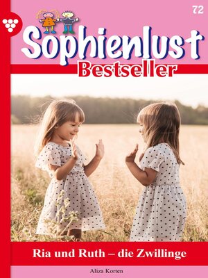 cover image of Sophienlust Bestseller 72 – Familienroman